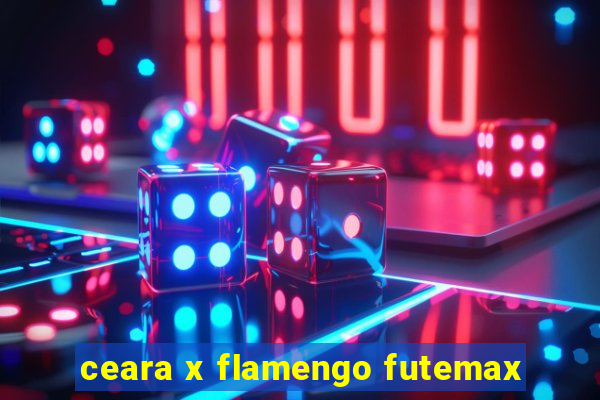 ceara x flamengo futemax